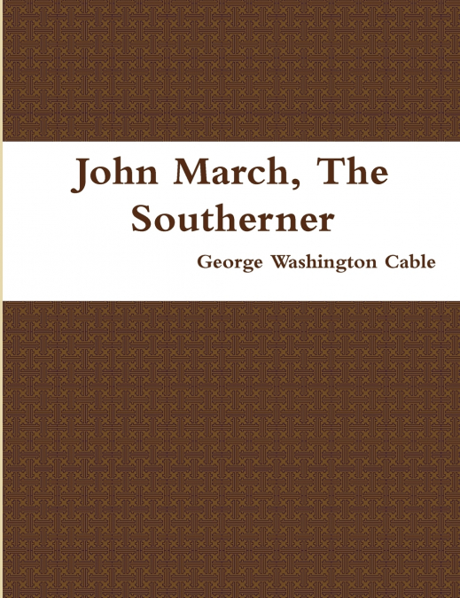 John March, The Southerner