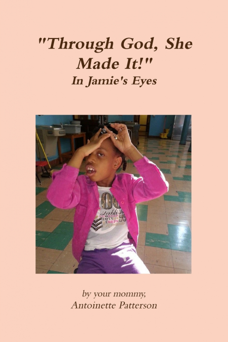 'Through God, She Made It!'