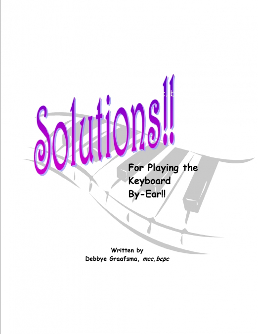 Solutions!! for Playing the Keyboard By-Ear!