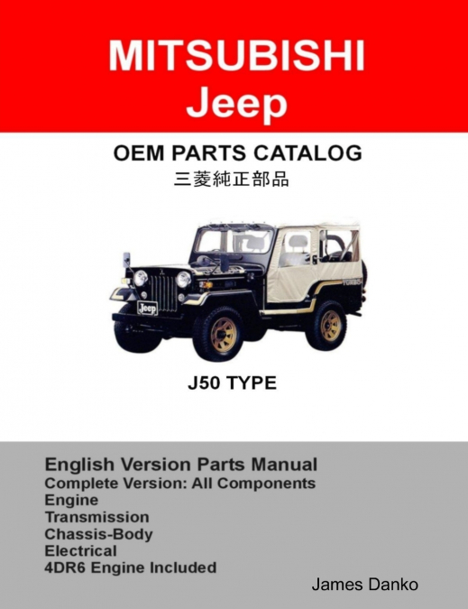 Mitsubishi Jeep J50 Diesel Series 1983-1995 Complete Parts & Diagram Manual