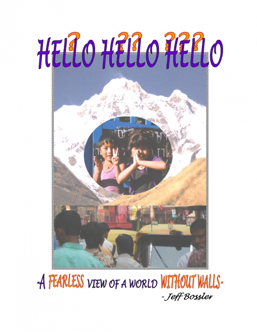 Hello? Hello?? Hello??? - a fearless view of a world without walls -