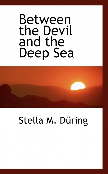 Between the Devil and the Deep Sea