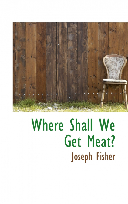 Where Shall We Get Meat?