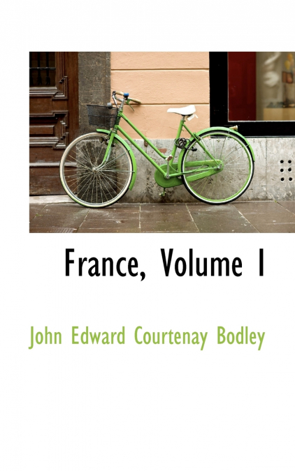 France, Volume I