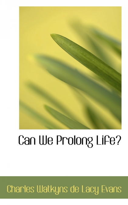 Can We Prolong Life