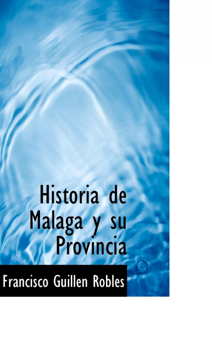 Historia de Malaga y su Provincia