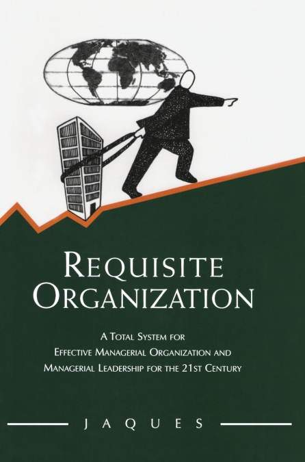 Requisite Organization