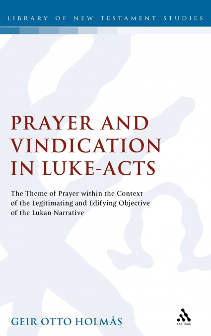 Prayer and Vindication in Luke-Acts