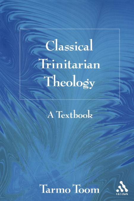 Classical Trinitarian Theology