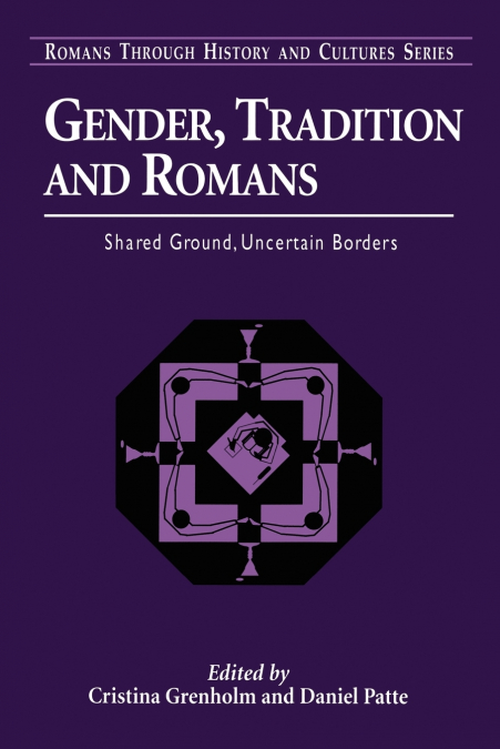 Gender, Tradition, and Romans