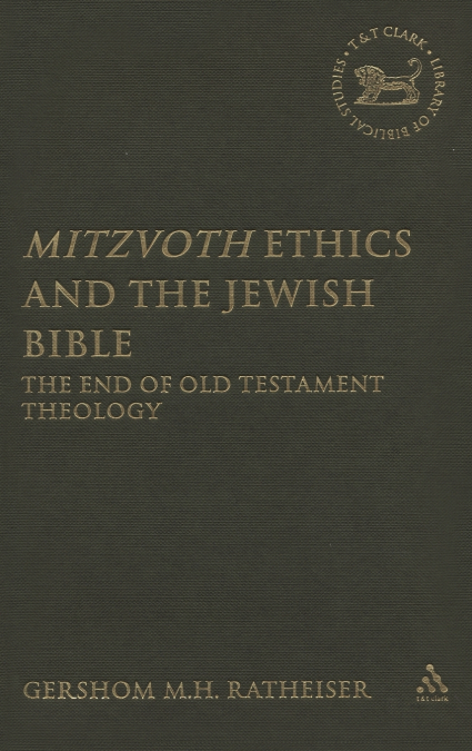 Mitzvoth Ethics and the Jewish Bible