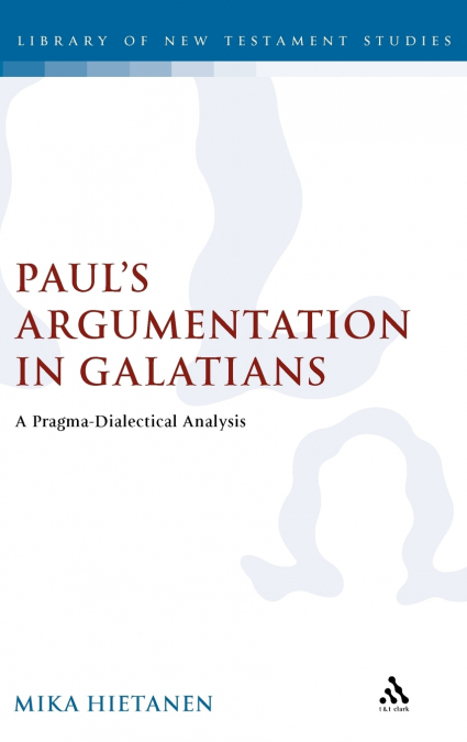 Paul’s Argumentation in Galatians