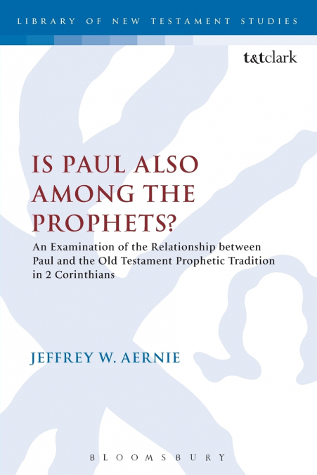 Is Paul Also Among the Prophets?