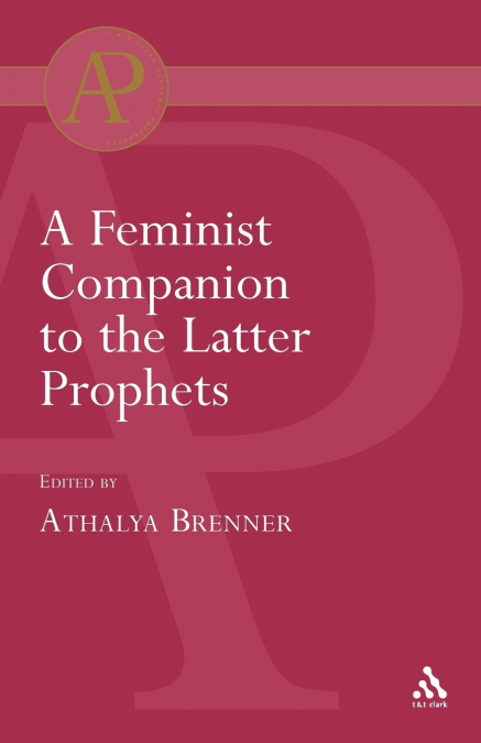 Feminist Companion to the Latter Prophets