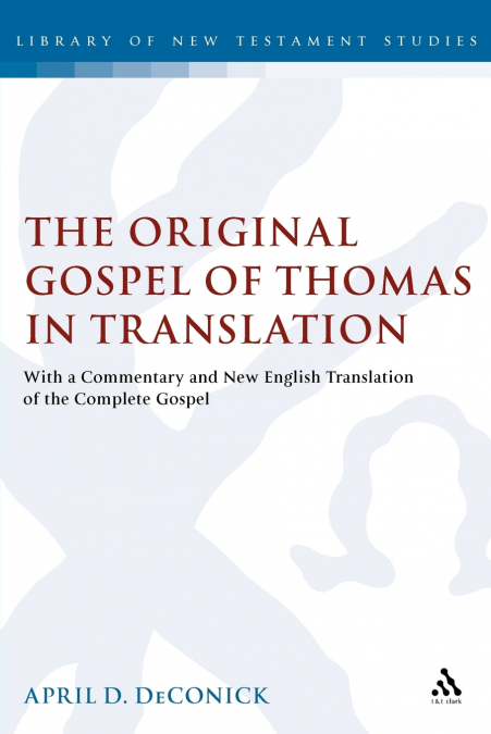 The Original Gospel of Thomas in Translation