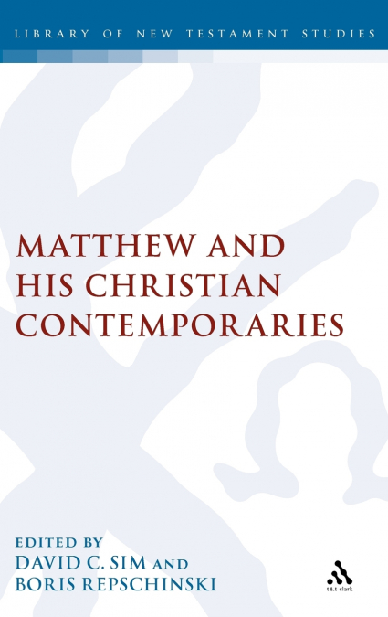 Matthew and His Christian Contemporaries