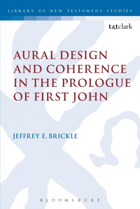 Aural Design and Coherence in the Prologue of First John