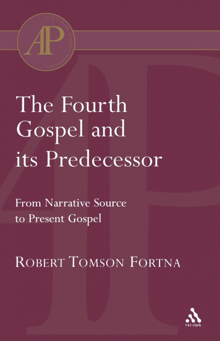 The Fourth Gospel and its Predecessor