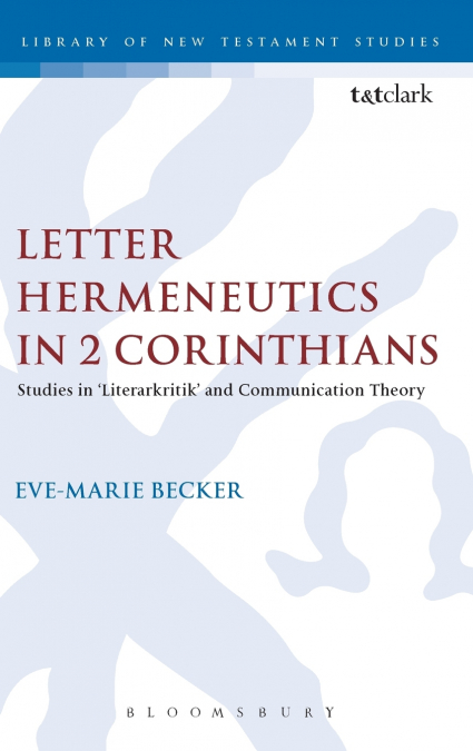 Letter Hermeneutics in 2 Corinthians