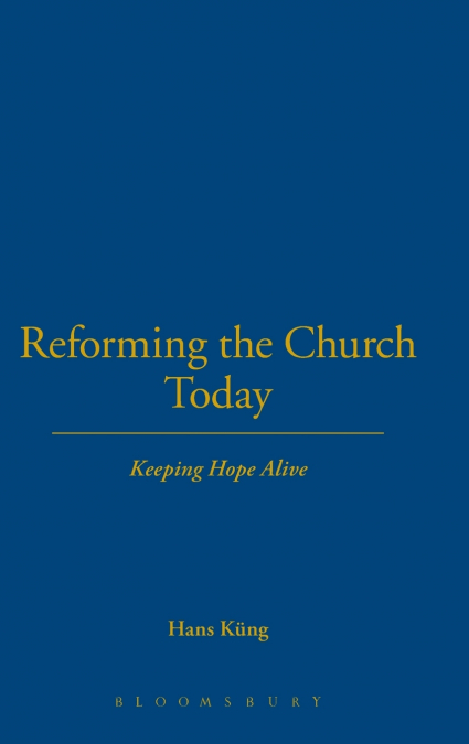 Reforming the Church Today