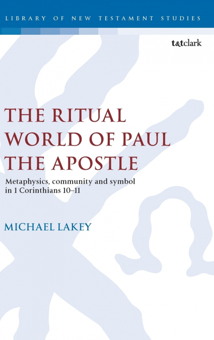 The Ritual World of Paul the Apostle