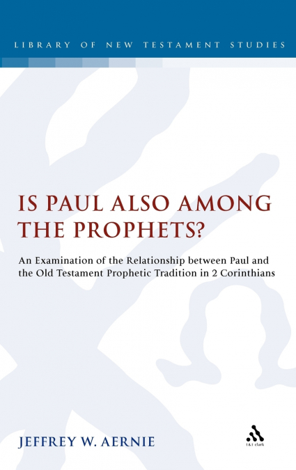 Is Paul Also Among the Prophets?