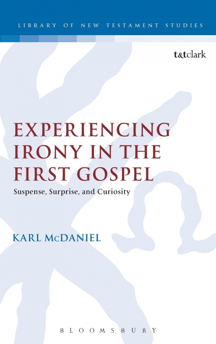 Experiencing Irony in the First Gospel
