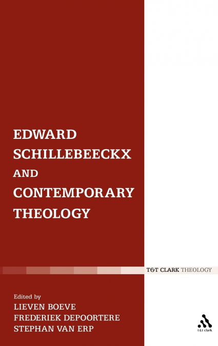 Edward Schillebeeckx and Contemporary Theology