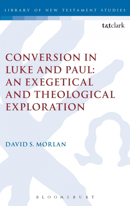 Conversion in Luke and Paul