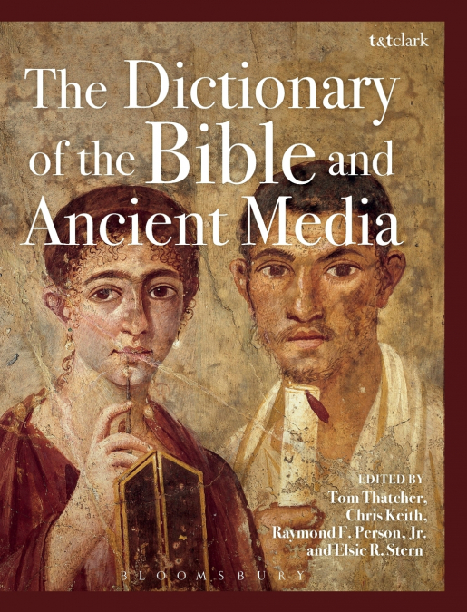 The Dictionary of the Bible and Ancient Media