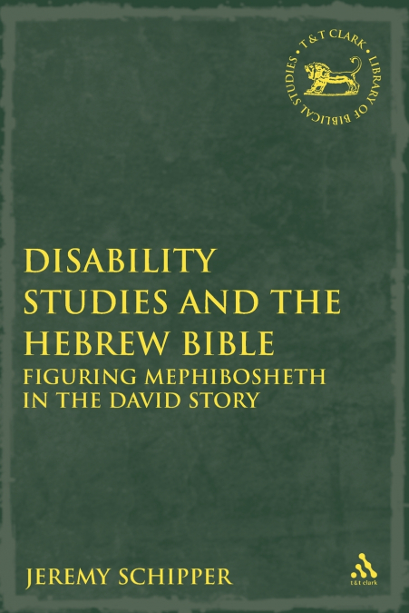 Disability Studies and the Hebrew Bible