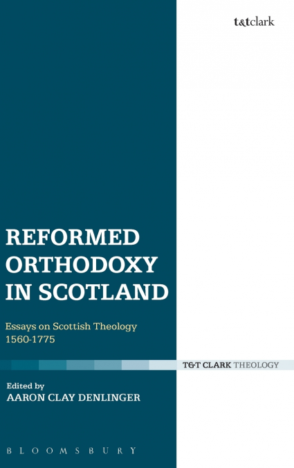 Reformed Orthodoxy in Scotland