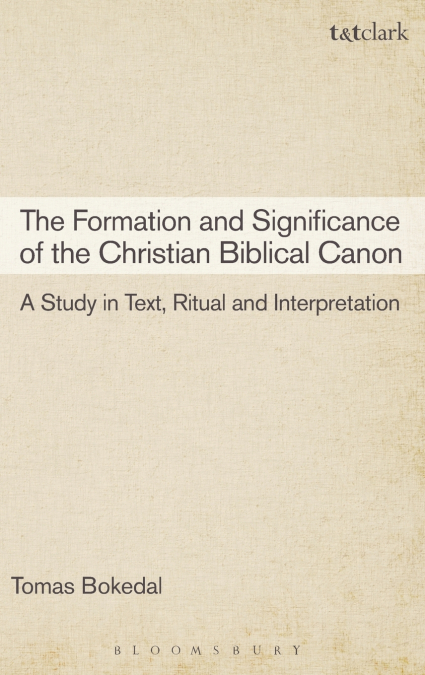 The Formation and Significance of the Christian Biblical Canon