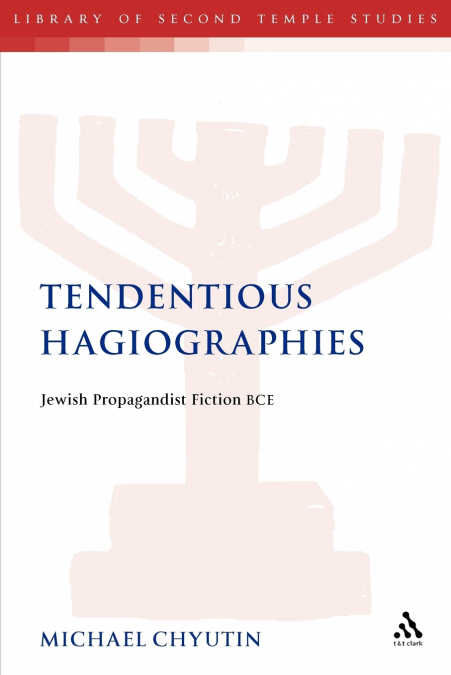 Tendentious Hagiographies