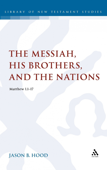 The Messiah, His Brothers, and the Nations