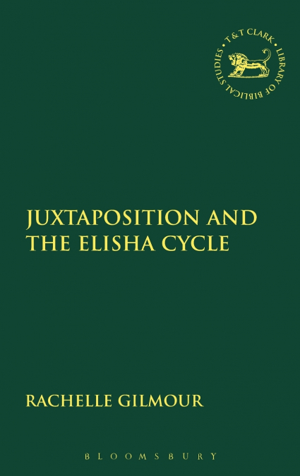Juxtaposition and the Elisha Cycle