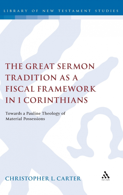 The Great Sermon Tradition as a Fiscal Framework in 1 Corinthians