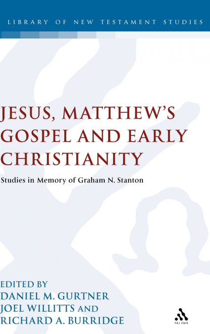 Jesus, Matthew’s Gospel and Early Christianity
