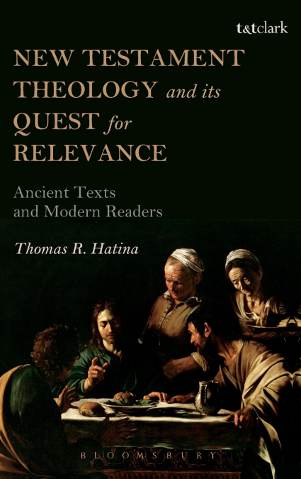 New Testament Theology and Its Quest for Relevance