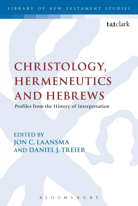 Christology, Hermeneutics, and Hebrews