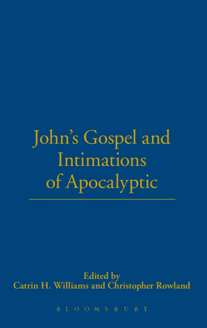 John’s Gospel and Intimations of Apocalyptic