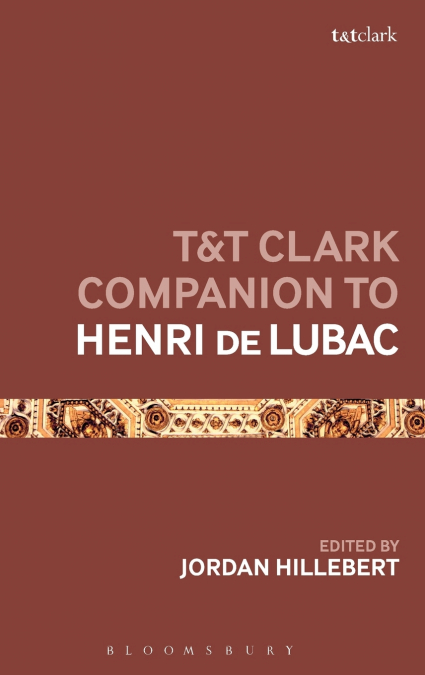 T&T Clark Companion to Henri de Lubac