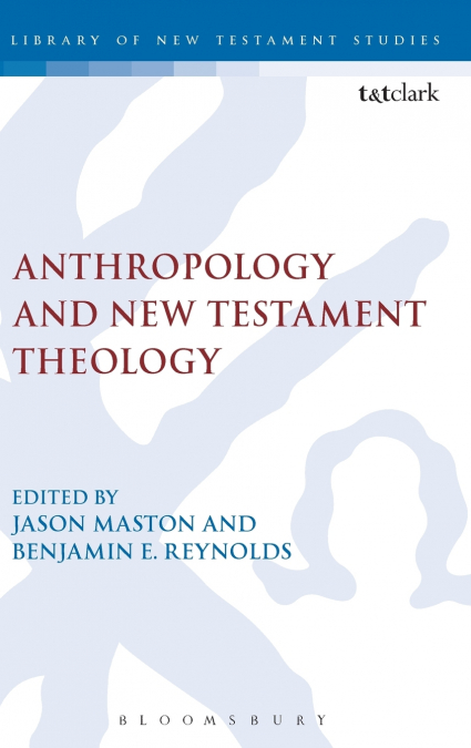 Anthropology and New Testament Theology