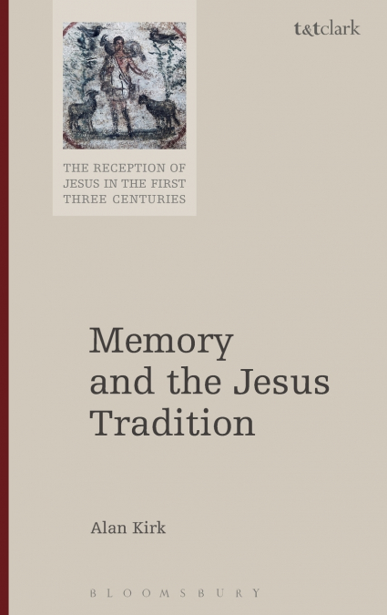 Memory and the Jesus Tradition