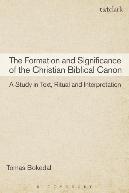 The Formation and Significance of the Christian Biblical Canon