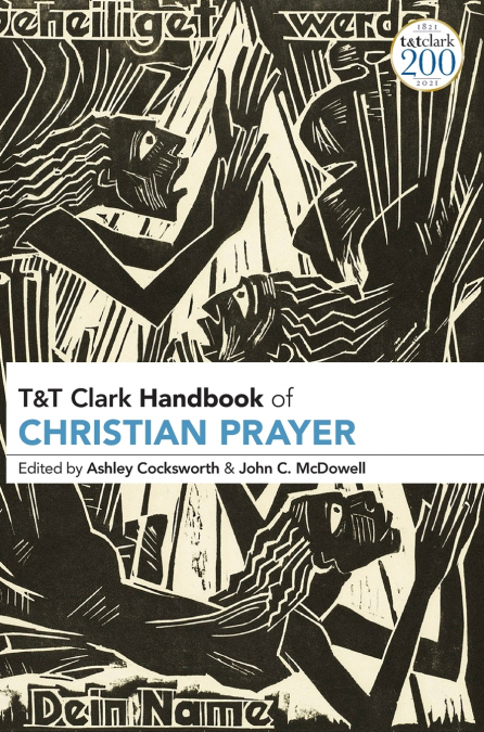 T&T Clark Handbook of Christian Prayer
