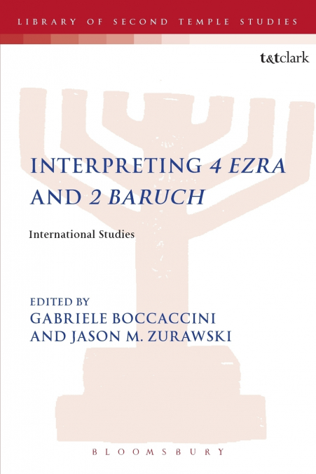 Interpreting 4 Ezra and 2 Baruch