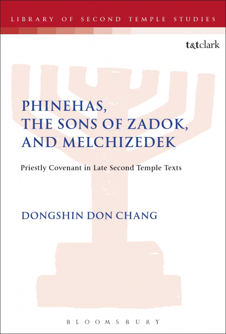 Phinehas, the Sons of Zadok, and Melchizedek