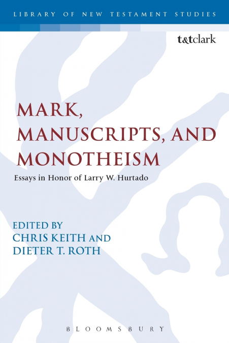 Mark, Manuscripts, and Monotheism