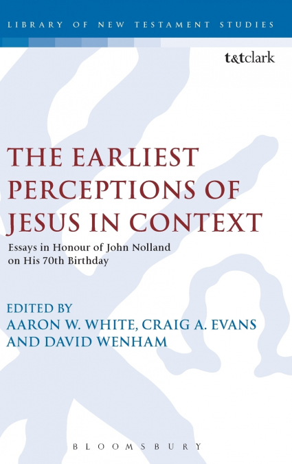 The Earliest Perceptions of Jesus in Context